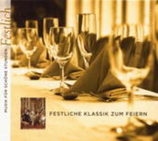 Diverse – Festliche Klassik zum Feiern