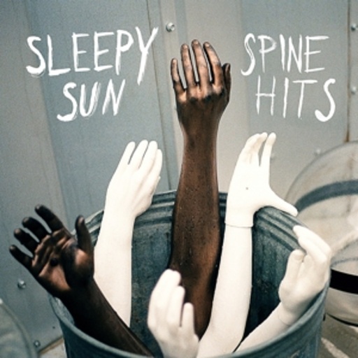 Sleepy Sun – Spine Hits