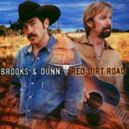 Brooks & Dunn – Red Dirt Road