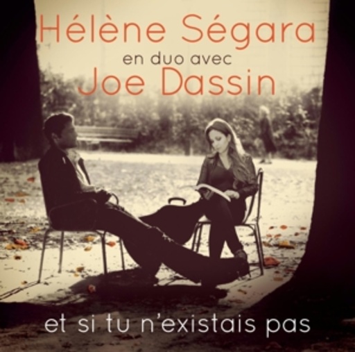 Hélène Segara/Joe Dassin – Et Si Tu N'Existais Pas