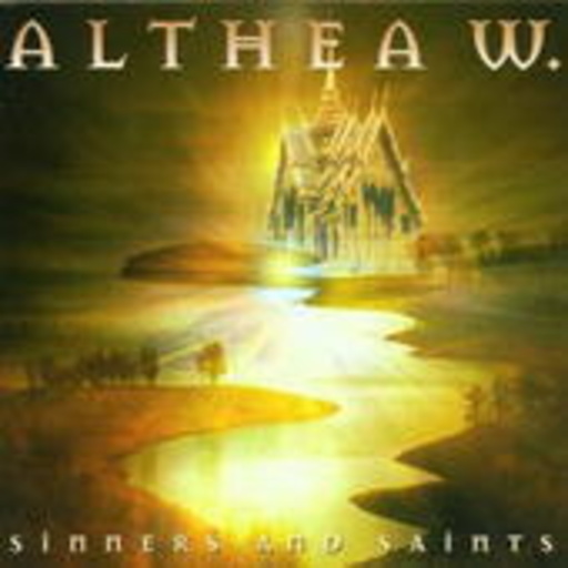 Althea W. – Sinners And Saints