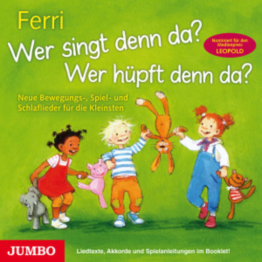 Ferri – Wer singt denn da? Wer hüpft denn da?