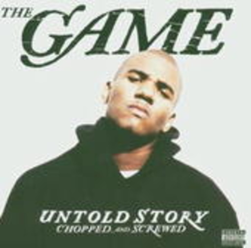 The Game – Untold Story (Chopped & Screwed Version)