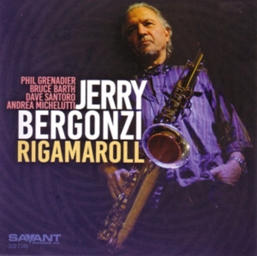 Jerry Bergonzi – Rigamaroll