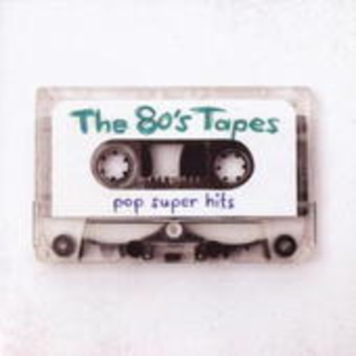 Diverse – The 80s Tapes - Pop Super Hits