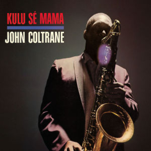 John Coltrane – Kulu Se Mama