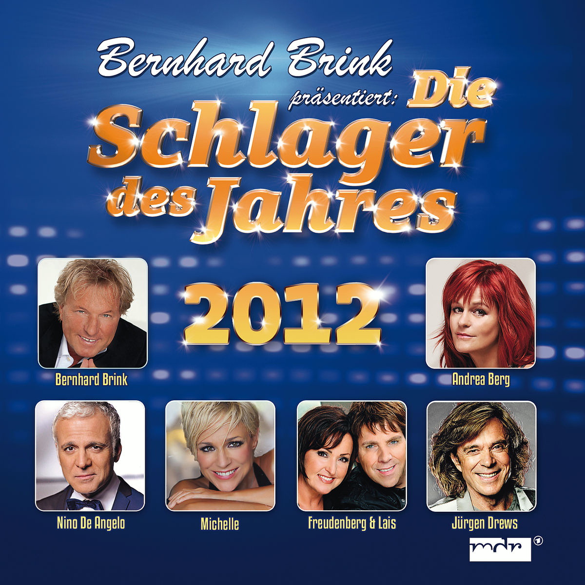 Diverse – Die Schlager des Jahres 2012 - Bernhard Brink präsentiert