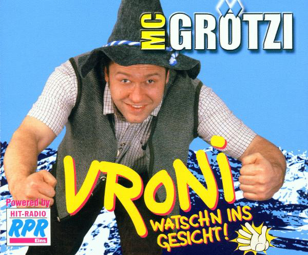 MC Grötzi – Vroni
