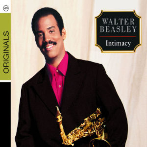 Walter Beasley – Intimacy (Originals)