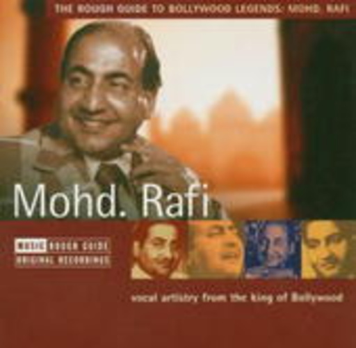 Mohammed Rafi – The Rough Guide To Bollywood Legends
