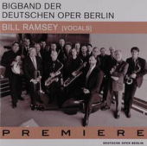 Bigband der deutschen Oper Berlin/Bill Ramsey – Premiere