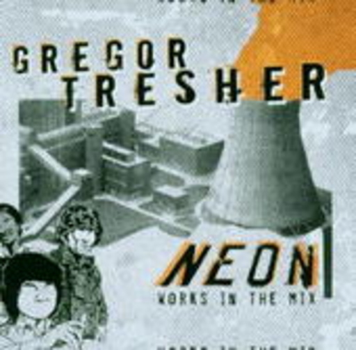 Gregor Tresher – Neon-Works In The Mix