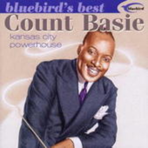 Count Basie – Kansas City Powerhouse (Bluebird's Best)