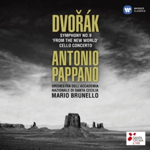 Antonio Pappano – Sinfonie Nr. 9 E-Moll Op. 95 "Aus der neuen Welt", Cellokonzert H-Moll Op. 104