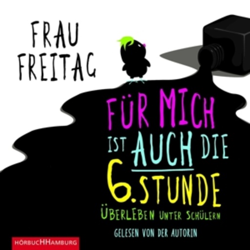 Diverse – Frau Freitag - Für mich ist auch die 6. Stunde