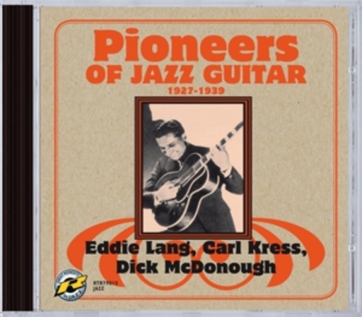 Pioneers of Jazz Guitar 1927-1939