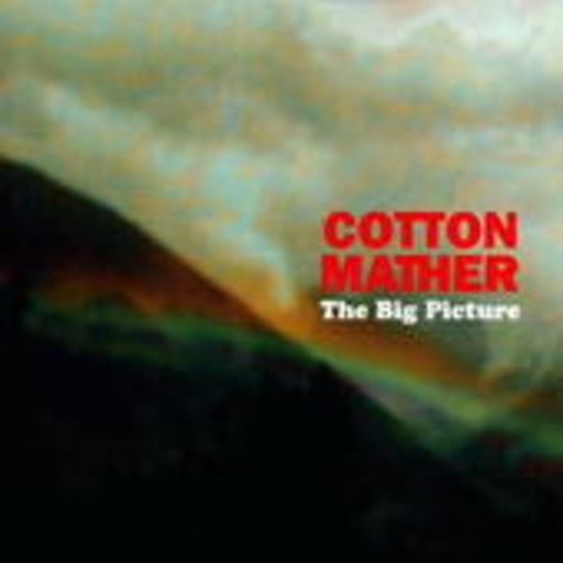 Cotton Mather – The Big Picture