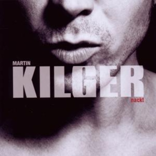 Martin Kilger – Nackt