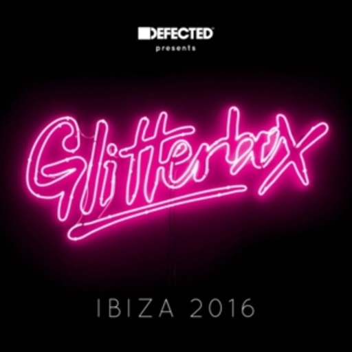 Diverse – Glitterbox Ibiza 2016 - Defected presents