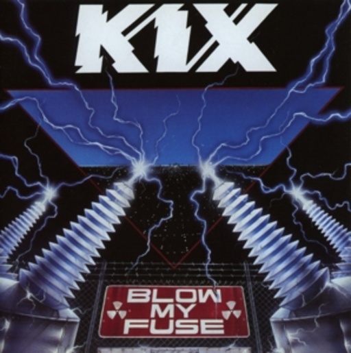 Kix – Blow My Fuse