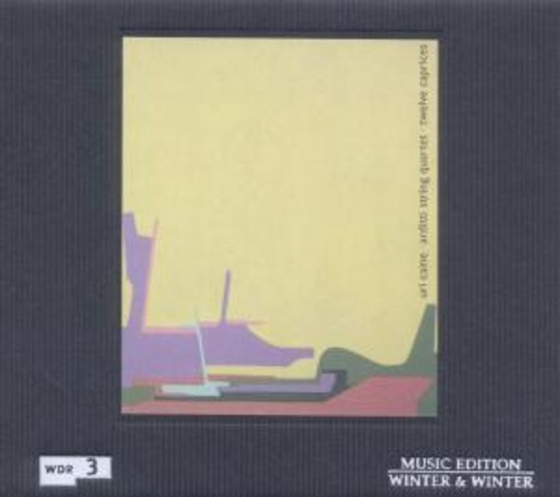 Uri Caine/Arditti String Quartet – Twelve Caprices