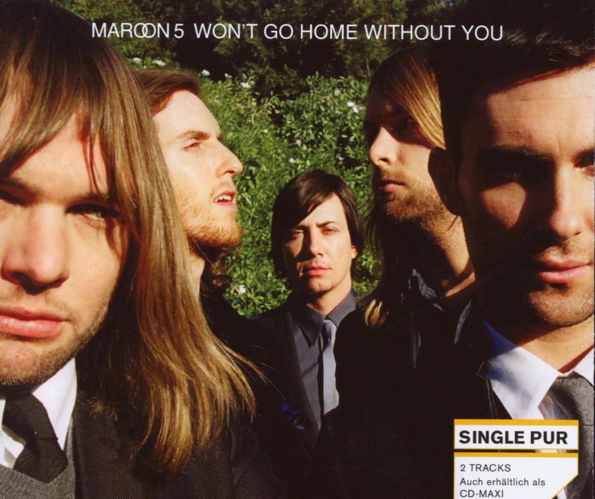Maroon 5 – Won't Go Home Without You