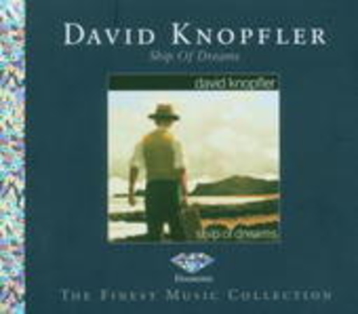 David Knopfler – Ship Of Dreams - Diamond - The Finest Music Collection