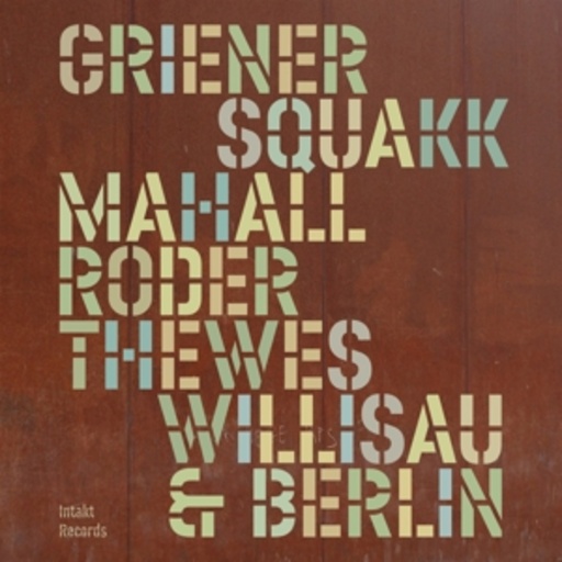 Squakk – Willisau & Berlin