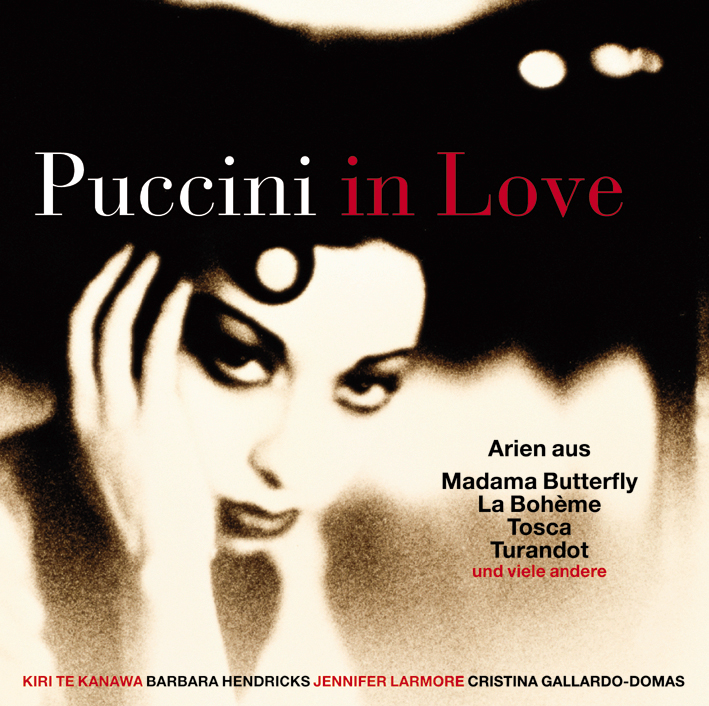 Jennifer Larmore/Kiri Te Kanawa/Christina Gallardo-Domas .. – Puccini In Love - Arien aus Madama Butterfly/La Bohème/Tosca/Turandot