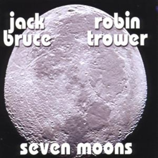Jack Bruce/Robin Trower – Seven Moons