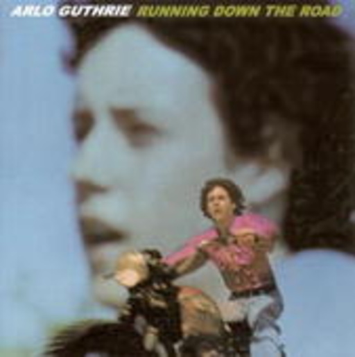Arlo Guthrie – Running Down The Road