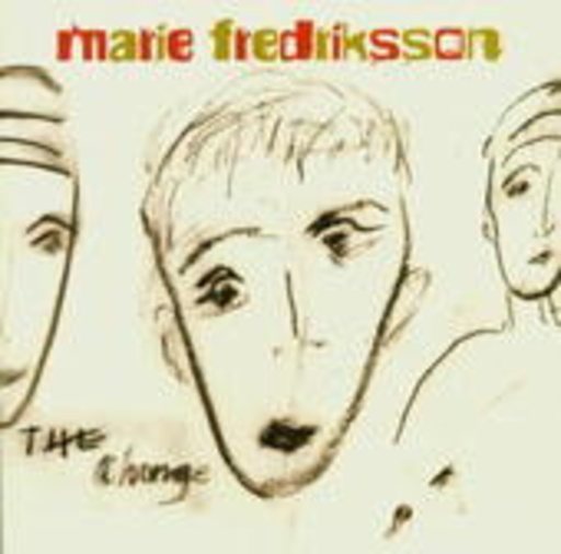 Marie Fredriksson – The Change