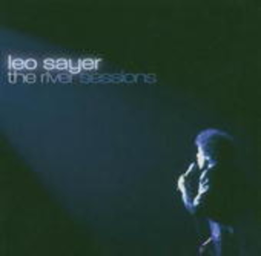 Leo Sayer – River Sessions