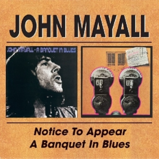 John Mayall – Notice To Appear & Banquet In Blues