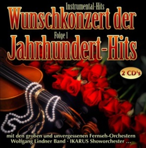 Instrumental Hits: Wunschkonzert der Jahrhundert-Hits – Folge 1