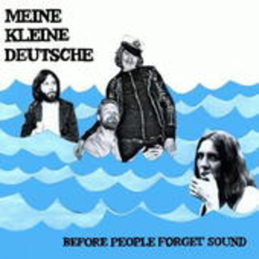 Meine kleine Deutsche – Before People Forget Sound
