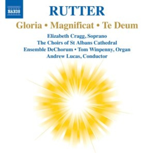 Elizabeth Cragg/The Choirs Of St. Albans Cathedral – Gloria - Magnificat - Te Deum