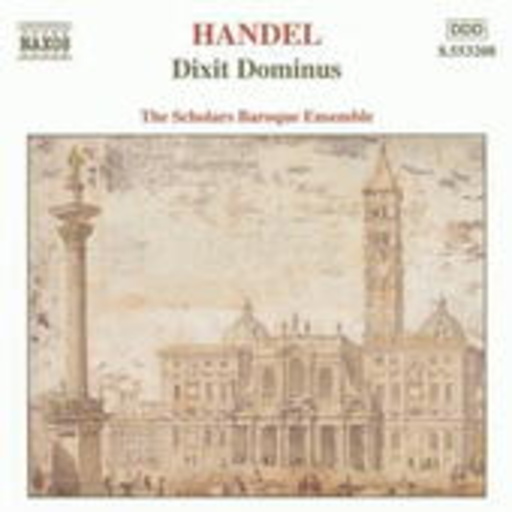 The Scholarsd Baroque Ensemble – Dixit Dominus