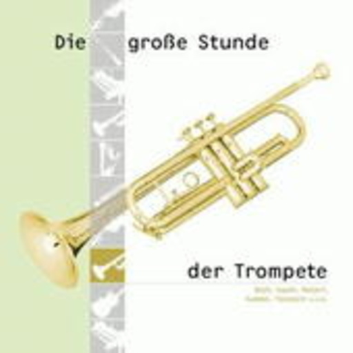 Die große Stunde der Trompete