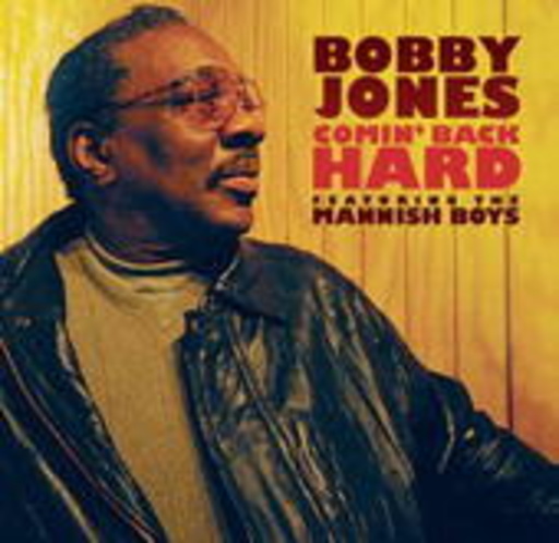 Bobby Jones – Comin' Back Hard
