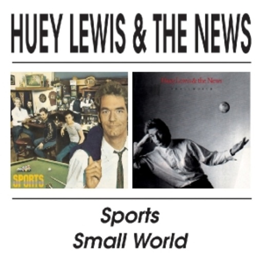 Huey Lewis & The News – Sports/Small World