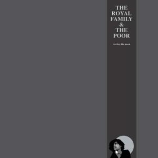The Royal Family And The Poor – We Love The Moon