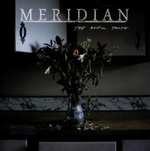 Meridian – The Awful Truth