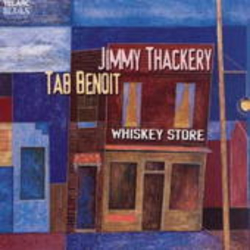 Jimmy Thackery & Tab Benoit – Whiskey Store