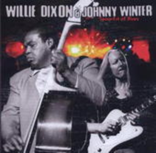 Willie Dixon & Johnny Winter – Spoonful Of Blues