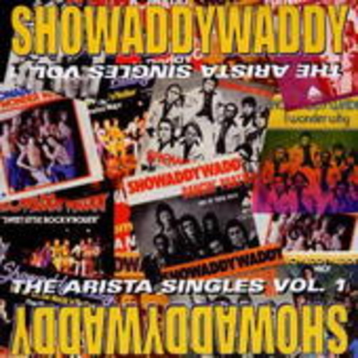 Showaddywaddy – The Arista Singles Vol. 1