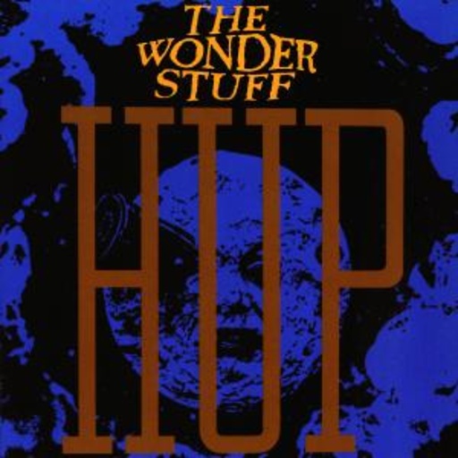 The Wonder Stuff – Hup