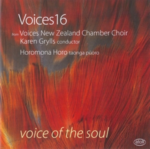 Horomona Horo/Karen Grylls/Voices New Zealand Chamber Choir – Voice Of The Soul