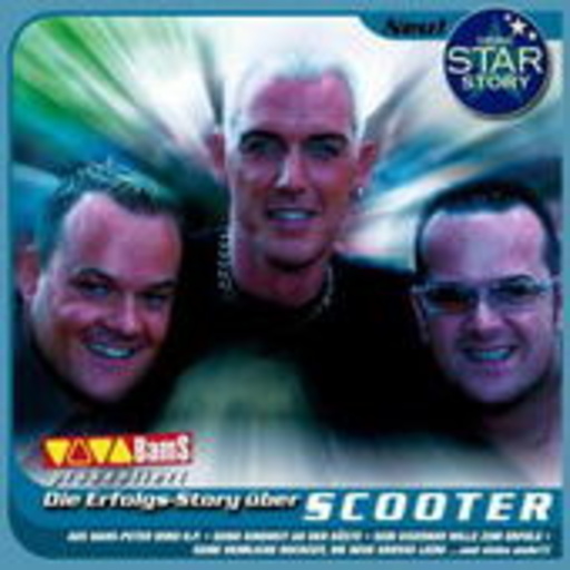 Scooter – Deine Star Story - Die Erfolgsstory