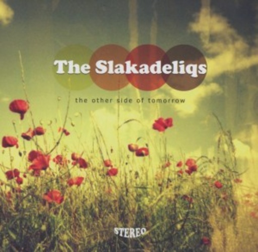 The Slakadeliqs – The Other Side Of Tomorrow